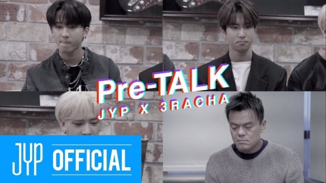 Pre-TALK – JYP X 3RACHA