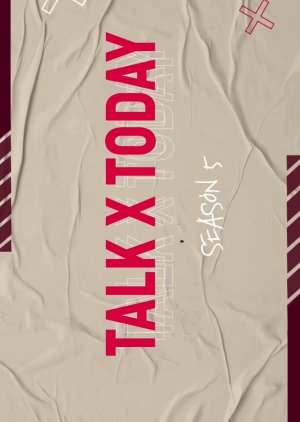 Talk x Today Season 5 (2022)